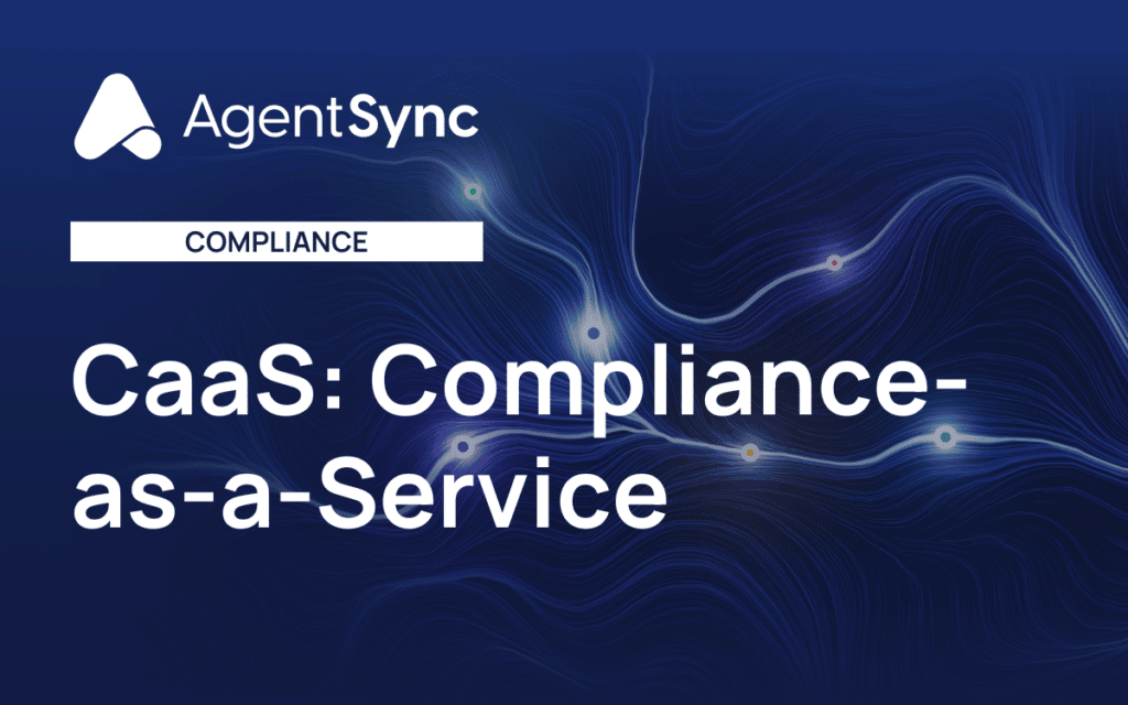 Why Compliance as a Service (CaaS) Is the Insurance Industry’s Next Big Breakthrough