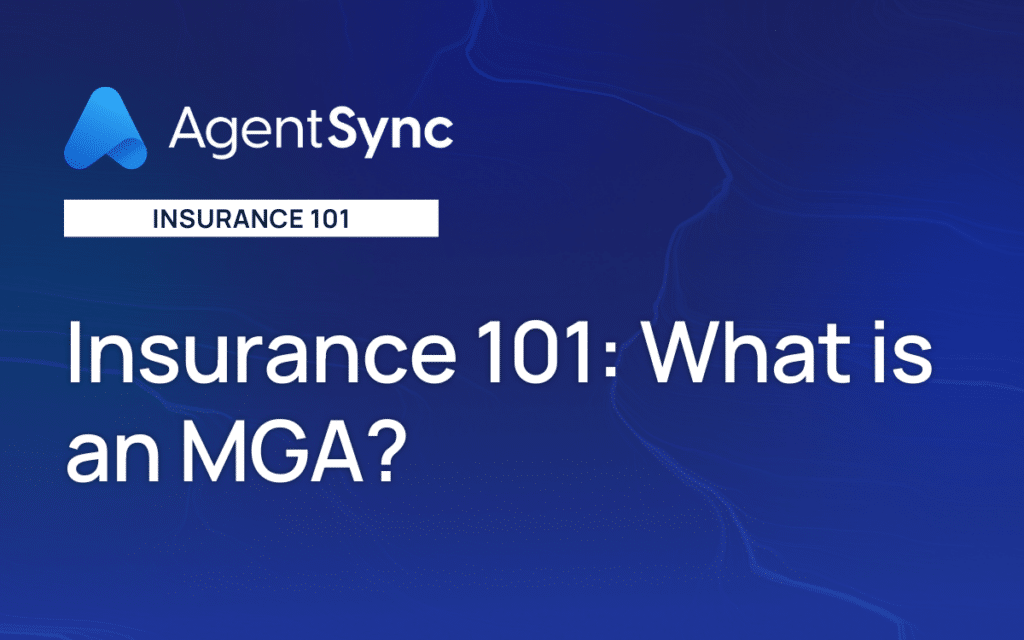 Insurance 101: What Is an MGA?