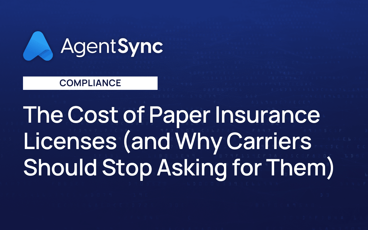 The Cost of Paper Insurance Licenses (and Why Carriers Should Stop Asking for Them)