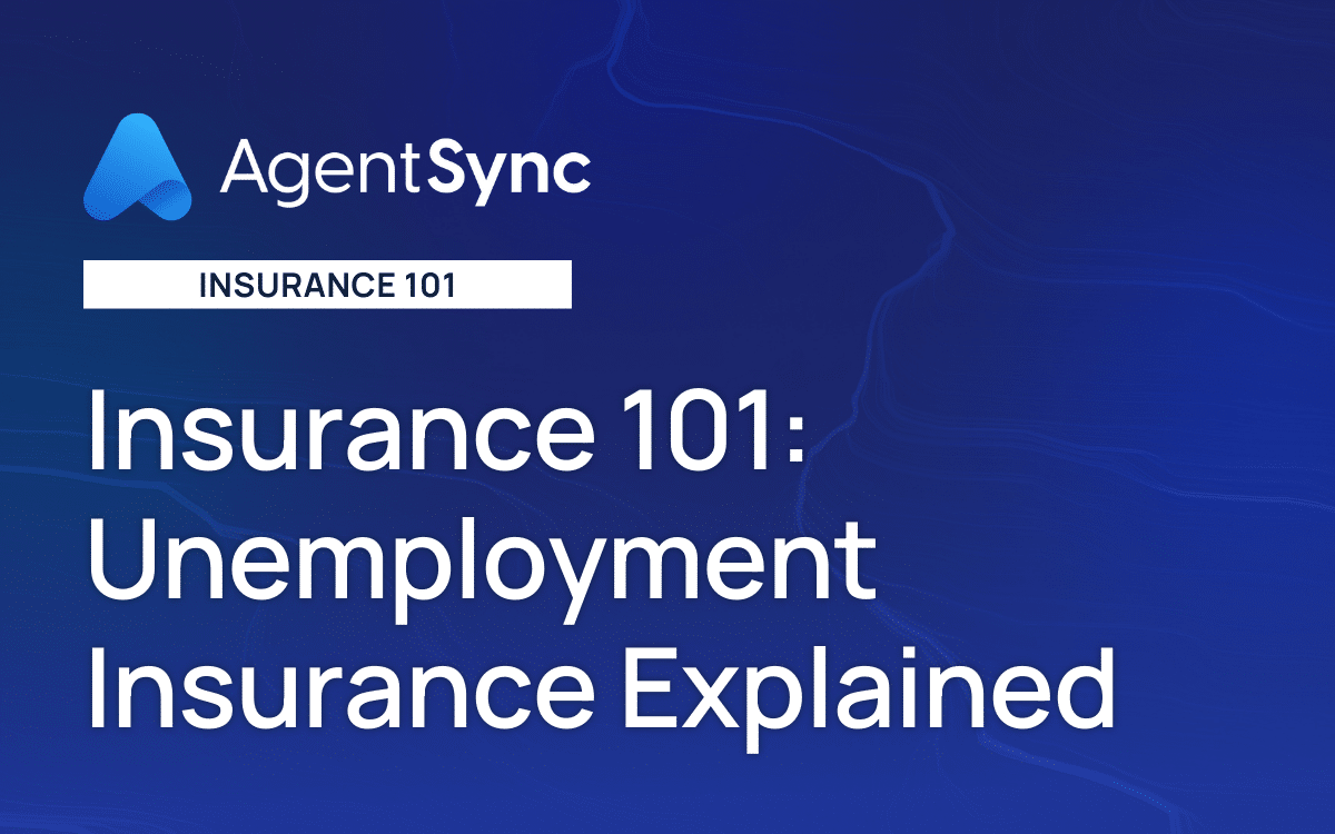 Insurance 101 Unemployment Insurance Explained AgentSync