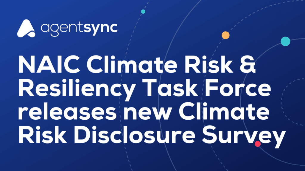 (NAIC) Climate Risk & Resiliency Task Force releases a new Climate Risk Disclosure Survey