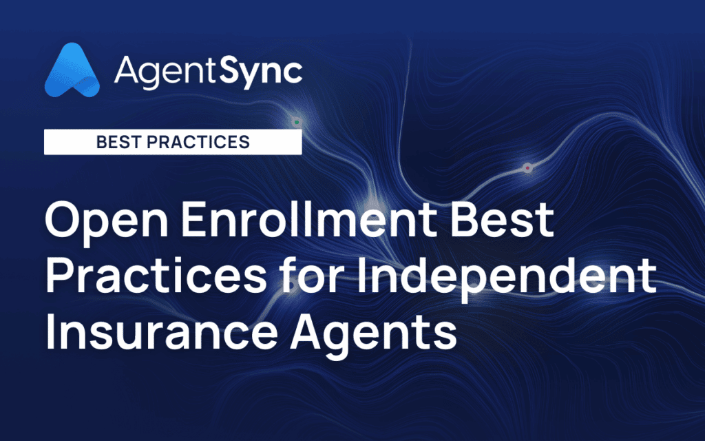 Open Enrollment 2023 Best Practices for Independent Insurance Agents