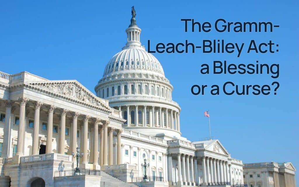 The Gramm-Leach-Bliley Act (GBLA)