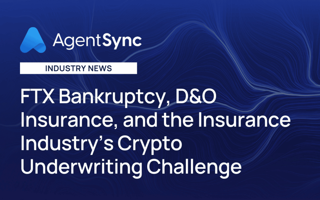 FTX Bankruptcy, D&O Insurance, and the Insurance Industry’s Crypto Underwriting Challenge