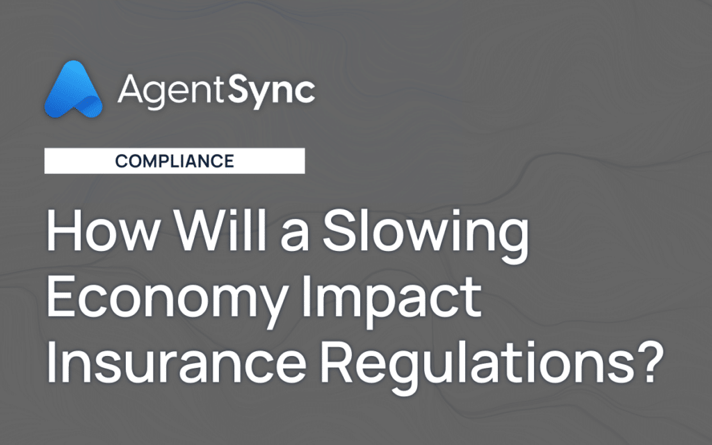 How Will a Slowing Economy Impact Insurance Regulations?  