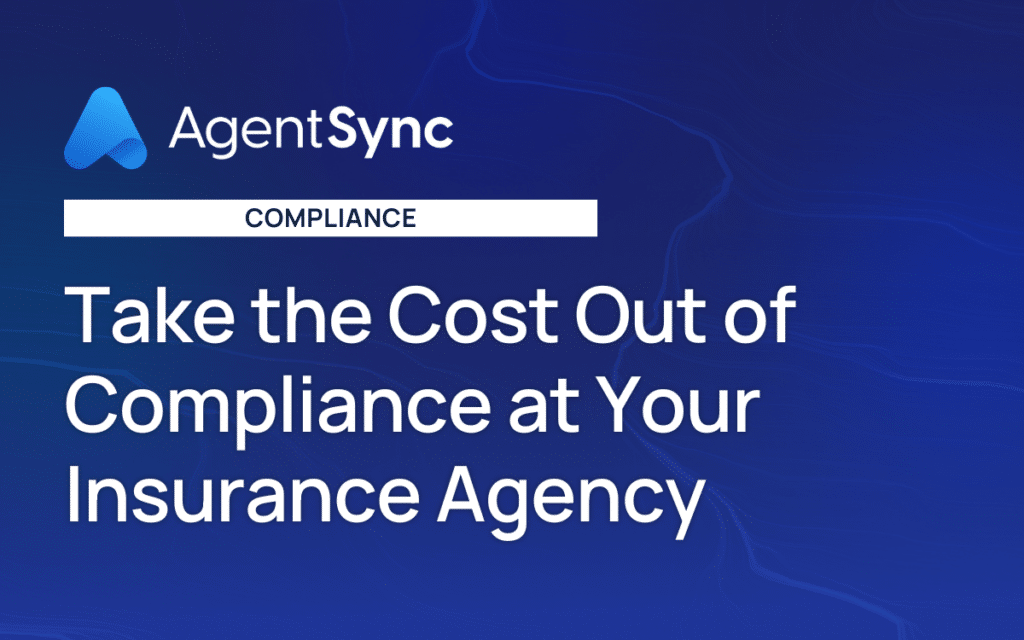 Take the Cost Out of Compliance at Your Insurance Agency