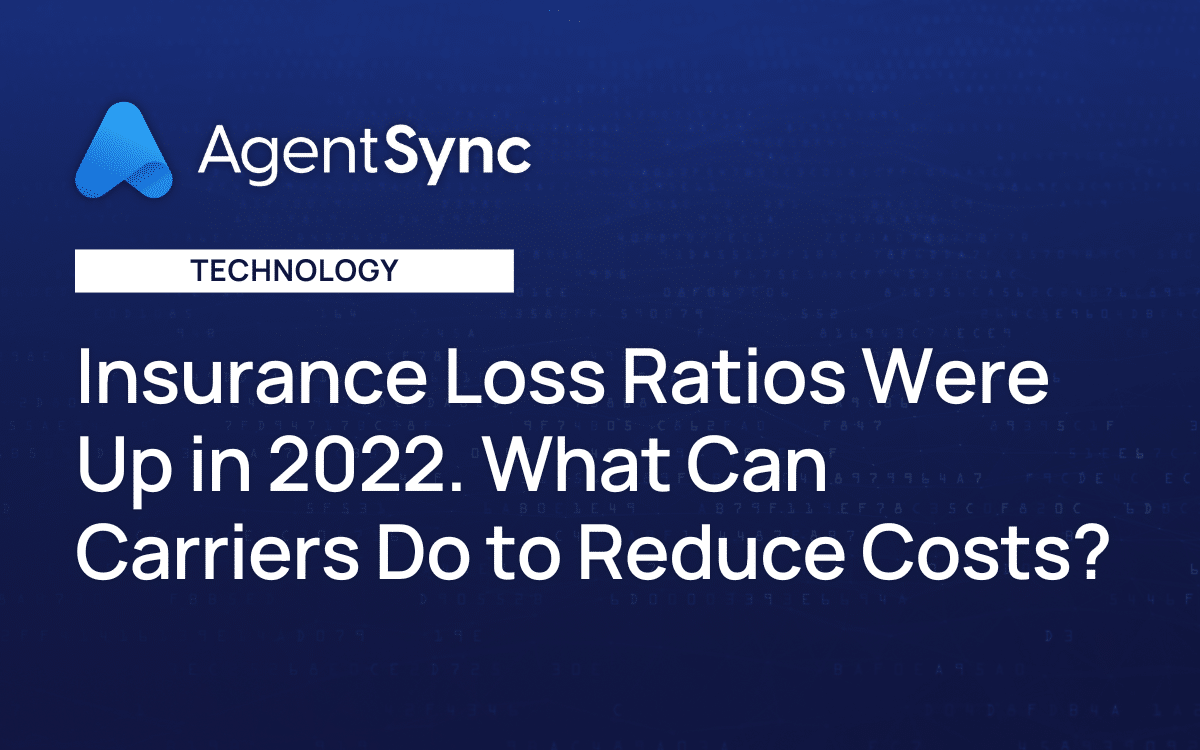 Insurance Loss Ratios Were Up in 2022. What Can Carriers Do to Reduce Costs? 