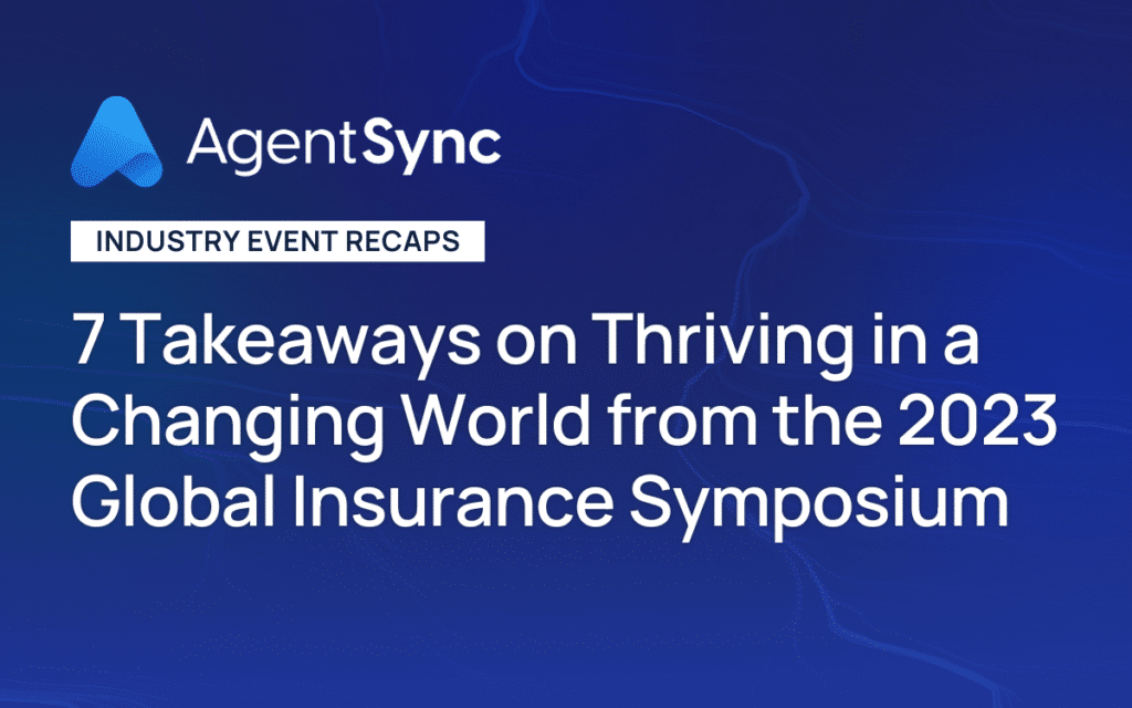 7 Takeaways on Thriving in a Changing World from the 2023 Global Insurance Symposium