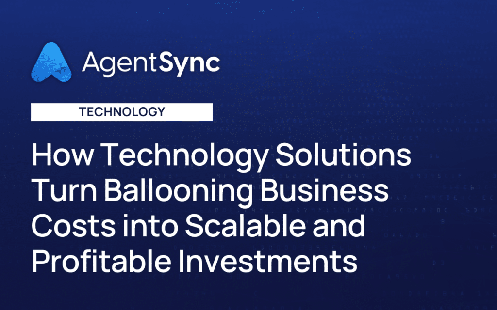 How Technology Solutions Turn Ballooning Business Costs into Scalable and Profitable Investments