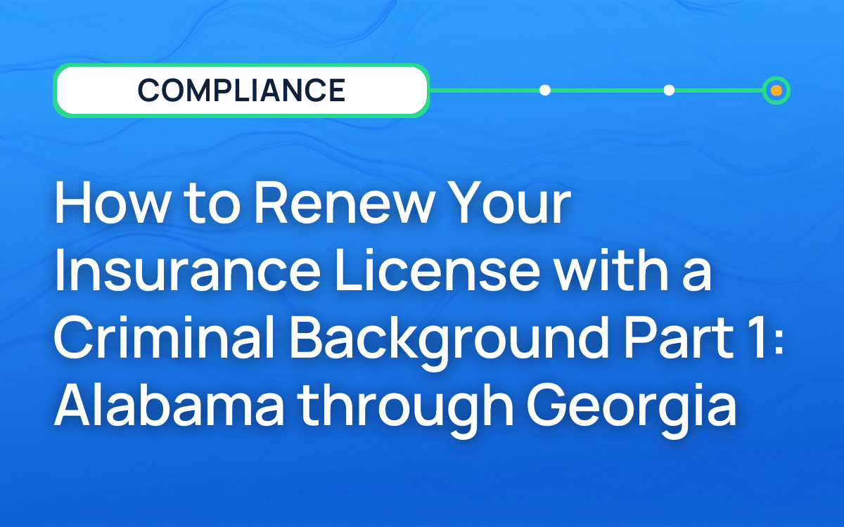 How To Renew Your Insurance License With A Criminal Background Part 1 Alabama Through